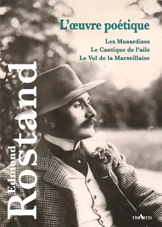 L’oeuvre poétique d’Edmond Rostand